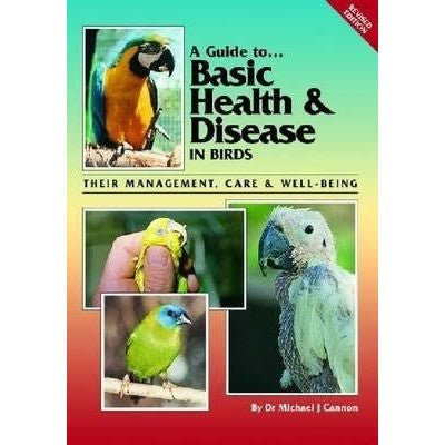 A Guide to Basic Health and Disease in Birds Book