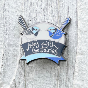 Away with the Fairies Enamel Pin by Bridget Farmer