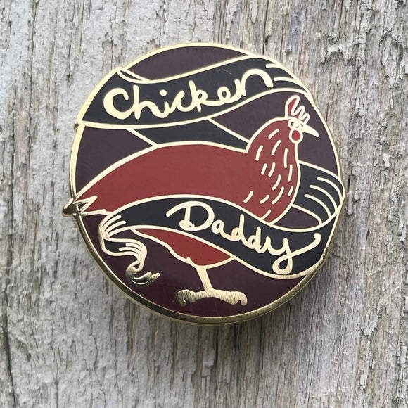Chicken Daddy  Enamel Pin by Bridget Farmer