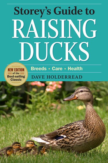 Storey's Guide To Raising Ducks, 2nd Edition