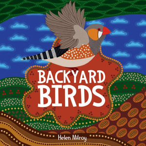 Backyard Birds - by Helen Milroy