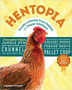 Hentopia - Create a Hassle Free Habitat for Happy Chickens
