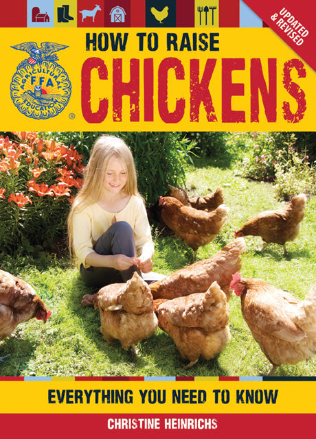 How To Raise Chickens: Everything You Need To Know by Christine Heinrichs