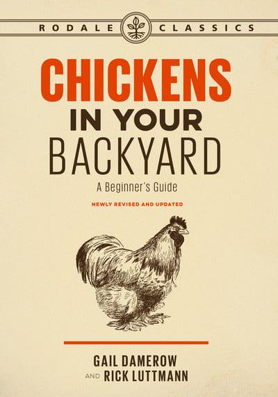 Chickens in Your Backyard A Beginner's Guide by Gail Damerow and Rick Luttmann