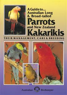 A Guide to Australian Long and Broadtailed Parrots and NZ Kakarikis