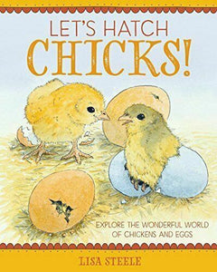 Lets Hatch Chicks - by Lisa Steele
