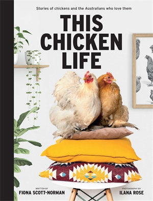 This Chicken Life by Fiona Scott-Norman